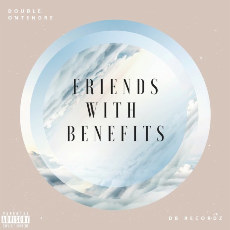 Friends With Benefits | Boomplay Music