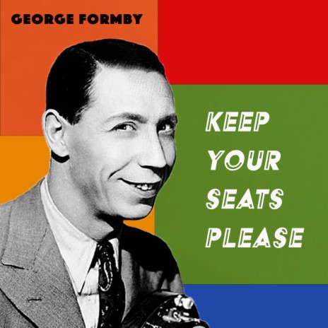 Keep Your Seats Please (Remastered)