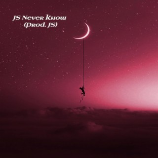 Never Know (Prod. JS)