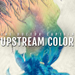 Upstream Color