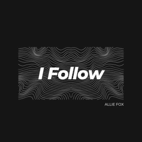 I Follow | Boomplay Music