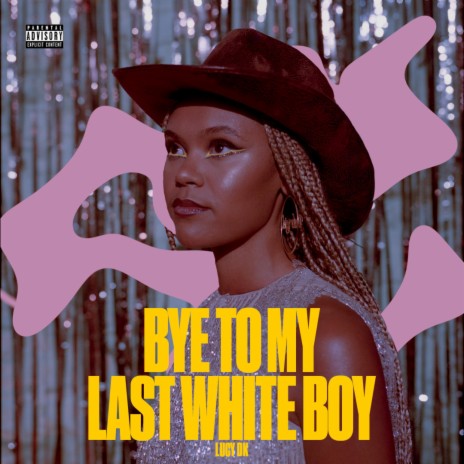 Bye to My Last White Boy | Boomplay Music