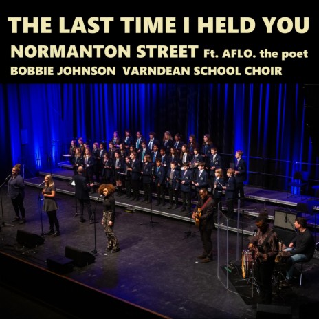 The Last Time I Held You (Live) ft. Phoebe Freya, Bobbie Johnson, AFLO. the poet & Varndean School Choir