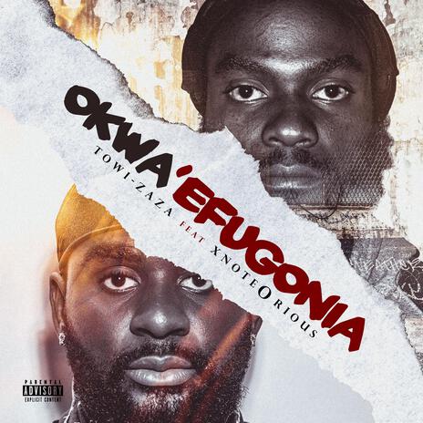 Okwa'efugonia? ft. XnoteOrious | Boomplay Music