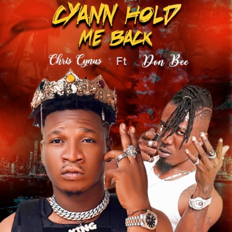 Cyaan Hold Me Back ft. Don Bee | Boomplay Music