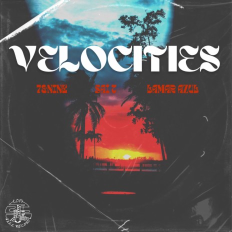 Velocities ft. Saï T & Lamar Azul
