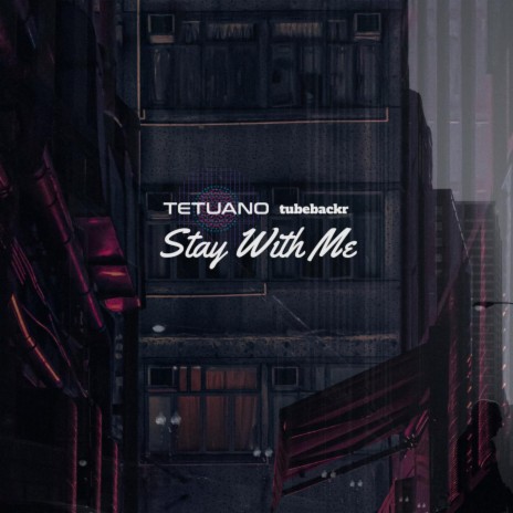 Stay With Me ft. tubebackr