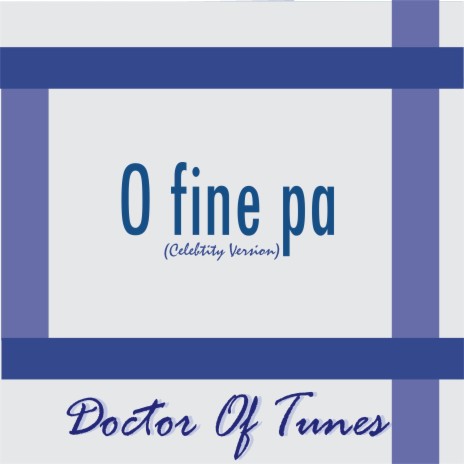 O Fine Pa (Celebrity Version) | Boomplay Music