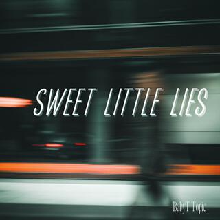 Sweet little lies