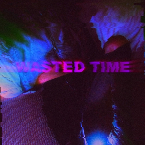 Wasted Time | Boomplay Music