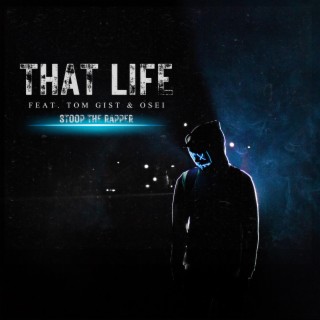That Life ft. Tom Gist & Osei lyrics | Boomplay Music