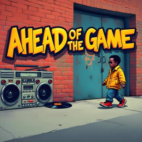 Ahead Of The Game | Boomplay Music