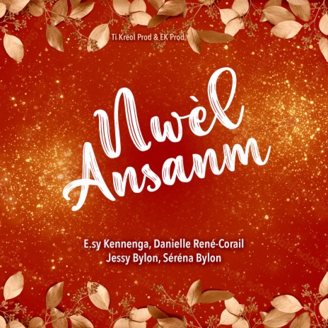 Nwèl Ansanm ft. Danielle René Corail, Jessy Bylon & Séréna Bylon | Boomplay Music