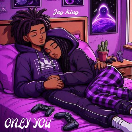 Only you | Boomplay Music