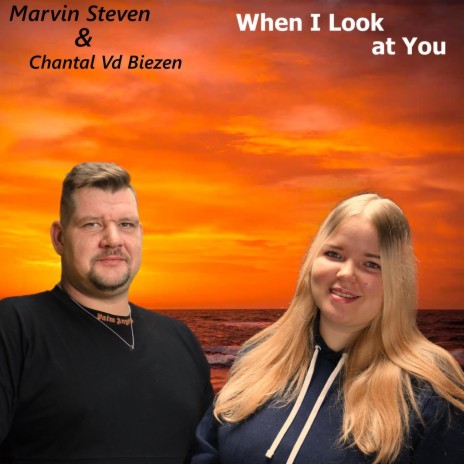 When I Look at You ft. Marvin Steven | Boomplay Music