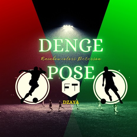 Denge Pose ft. Dzaya | Boomplay Music