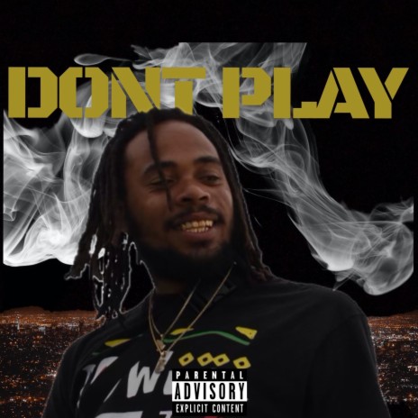 Dont Play | Boomplay Music