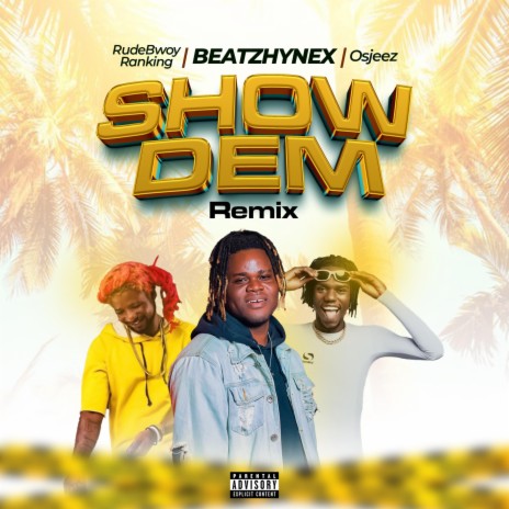 Show Dem (Remix) ft. Rudebwoy Ranking & Osjeez | Boomplay Music