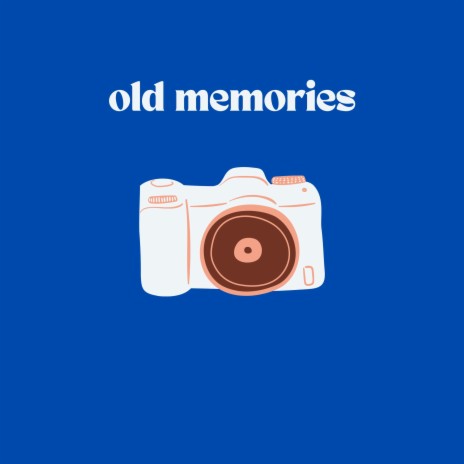 old memories | Boomplay Music