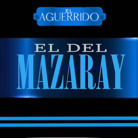 El Del Mazaray | Boomplay Music