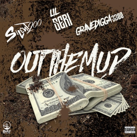 Out The Mud ft. Lil Seri & Gravedigga 3300