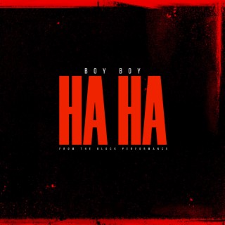 Ha Ha (From The Block Performance) lyrics | Boomplay Music