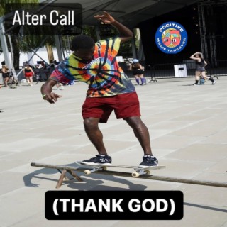 Alter Call (Thank God)