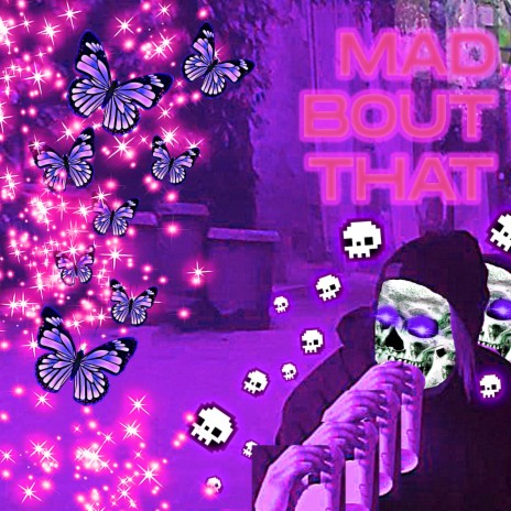 Mad Bout That | Boomplay Music