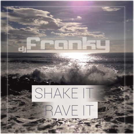 Shake It Rave It (Club Mix) | Boomplay Music