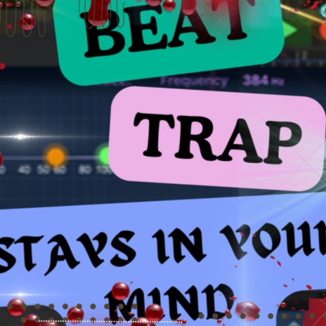 Stays in your mind TRAP