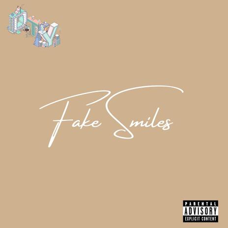 Fake Smiles | Boomplay Music