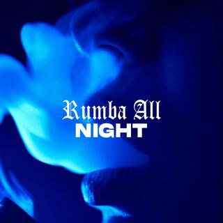 Rumba All Night