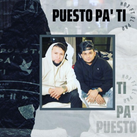 Puesto Pa' Ti ft. El Pra | Boomplay Music