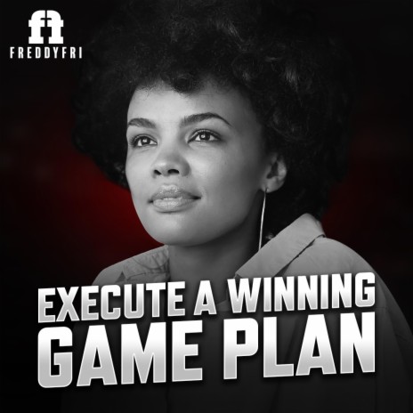 Execute A Winning Game Plan