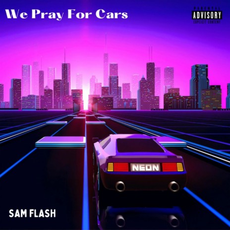 We Pray For Cars ft. Sahilllll