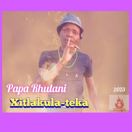 Xitlakula Teka (feat. Mbhanyele) | Boomplay Music