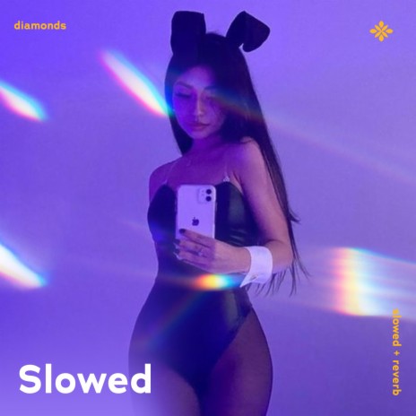 diamonds - slowed + reverb ft. sad songs & Tazzy | Boomplay Music