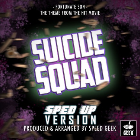 Fortunate Son (From Suicide Squad) (Sped-Up Version) | Boomplay Music