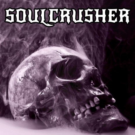 SOULCRUSHER | Boomplay Music