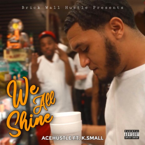 We All Shine ft. K.Small | Boomplay Music