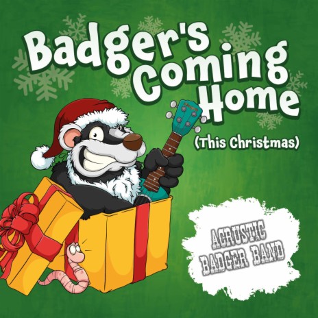 Badger's Coming Home (This Christmas)