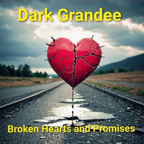 Broken Hearts and Promises | Boomplay Music