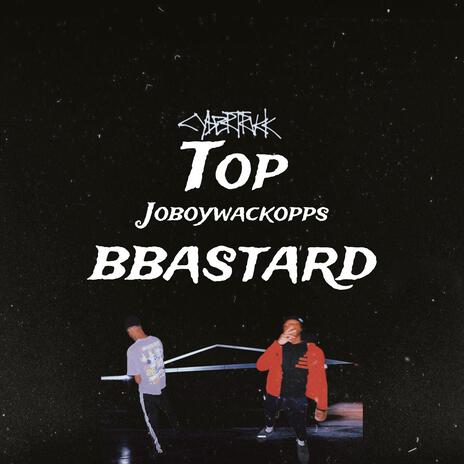 Top bbastard | Boomplay Music