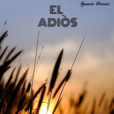 El Adiòs | Boomplay Music