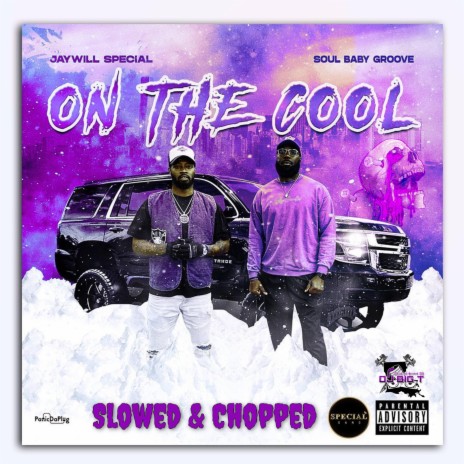 On The Cool (United And Screwed Remix) ft. Soul Baby Groove & JayWillSpecial | Boomplay Music