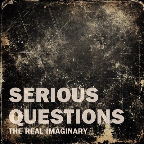 Serious Questions | Boomplay Music