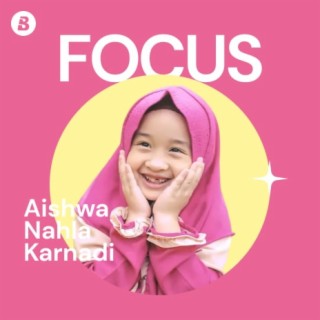 Focus: Aishwa Nahla Karnadi