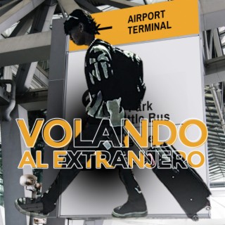 Volando al Extranjero lyrics | Boomplay Music