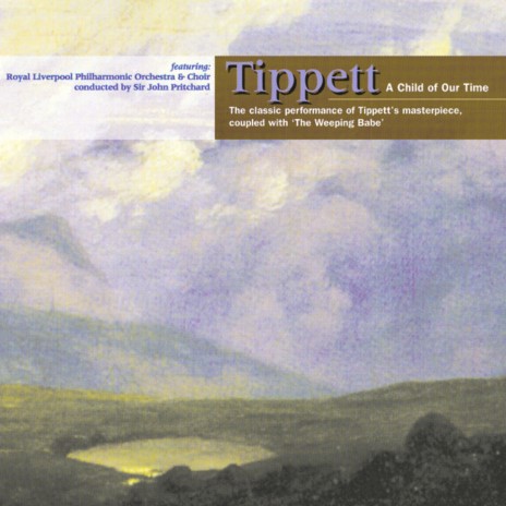 Tippett: A Child of our Time, Pt. 2 - Men Were Ashamed - Go Down, Moses ft. Royal Liverpool Philharmonic Choir, Royal Liverpool Philharmonic Orchestra & Sir John Pritchard | Boomplay Music