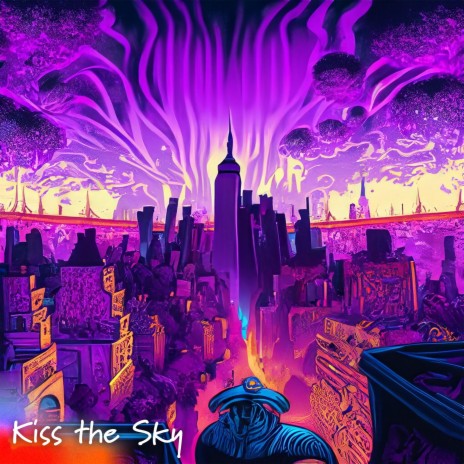 Kiss the Sky ft. Derrius Dean | Boomplay Music